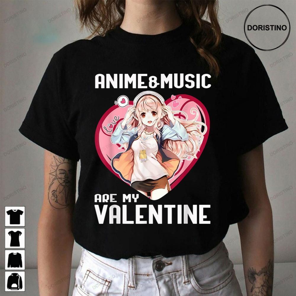 Anime And Music Are My Valentine Awesome Shirts
